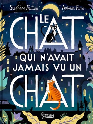 cover image of Le chat qui n'avait jamais vu un chat